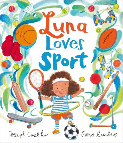 Luna Loves Sport - children's picture book about sports celebrating active play and trying new things.