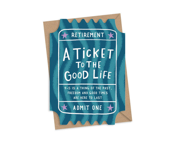 A Ticket To The Good Life blue retirement greeting card