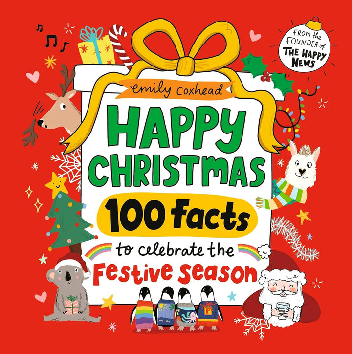 Happy Christmas 100 Facts book by Emily Coxhead