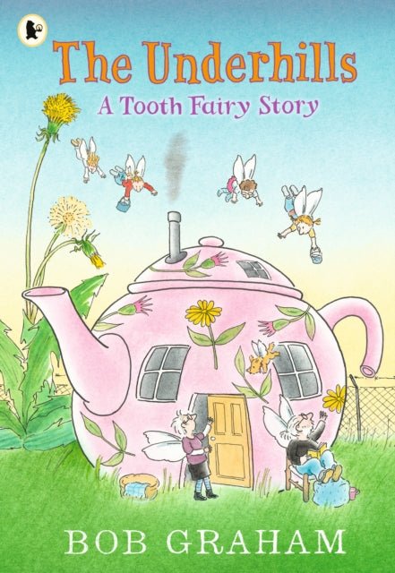 The Underhills: A Tooth Fairy Story (PB) - Acorn & Pip_Bookspeed