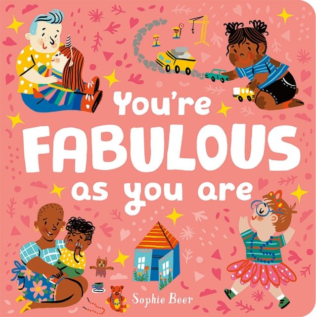 You're Fabulous As You Are - Board Book - Acorn & Pip_Bookspeed